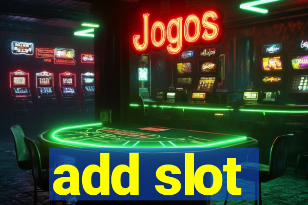 add slot