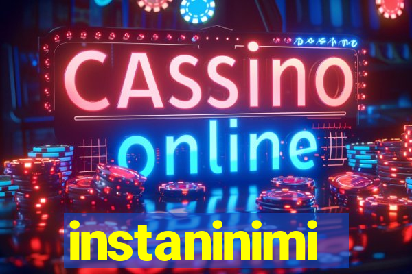 instaninimi