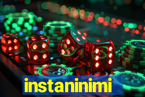 instaninimi