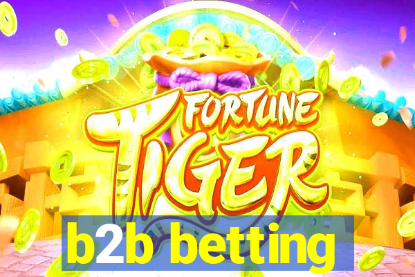 b2b betting