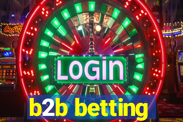 b2b betting