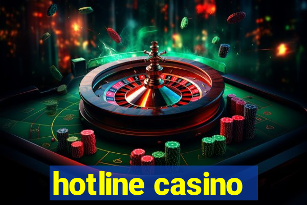 hotline casino