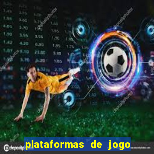 plataformas de jogo do tigrinho