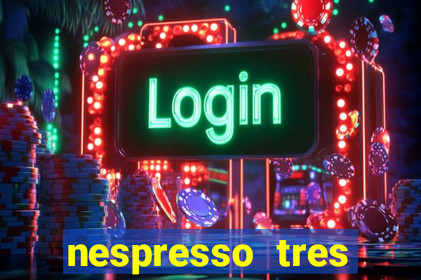 nespresso tres luzes piscando