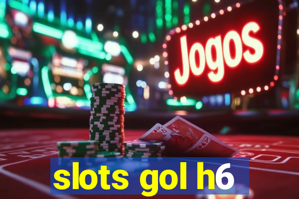 slots gol h6