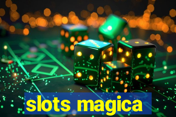 slots magica