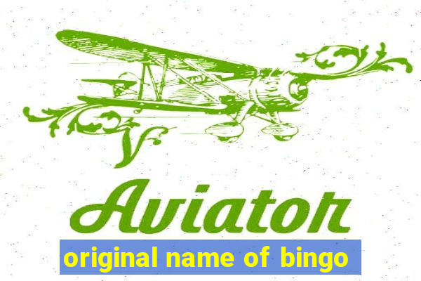 original name of bingo