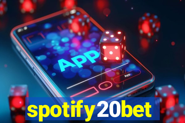 spotify20bet