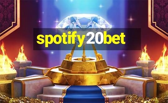 spotify20bet