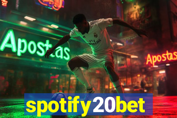 spotify20bet