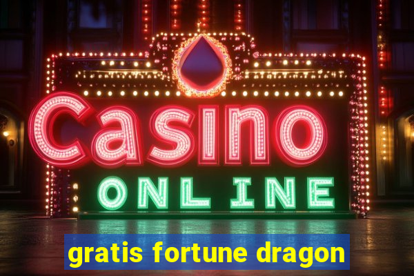 gratis fortune dragon