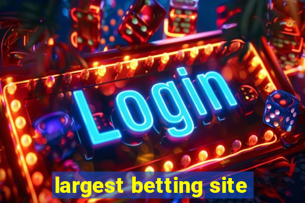 largest betting site