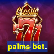 palms bet.