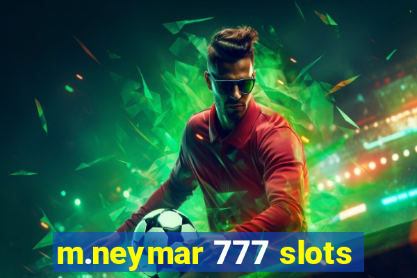 m.neymar 777 slots