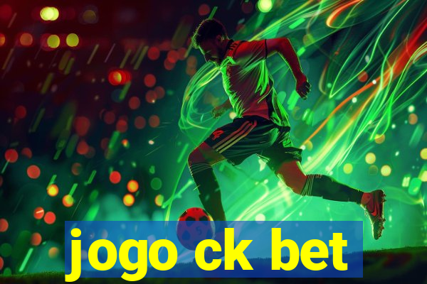 jogo ck bet