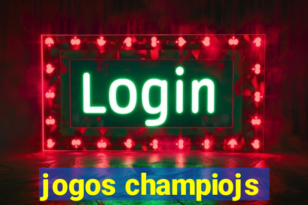 jogos champiojs