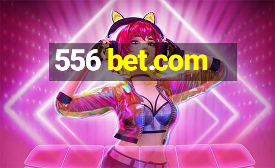 556 bet.com