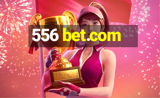 556 bet.com