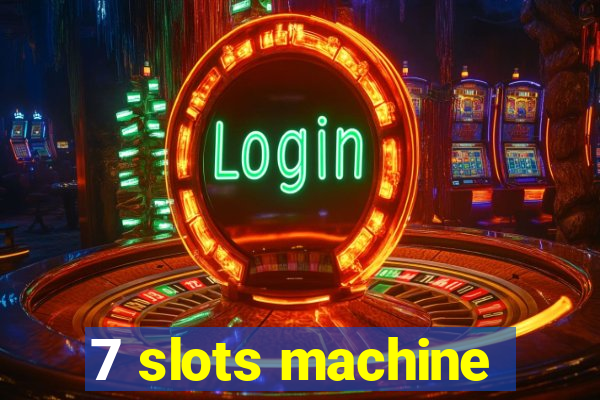 7 slots machine