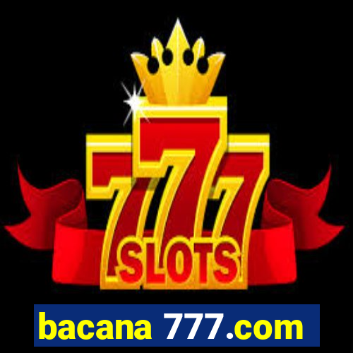 bacana 777.com