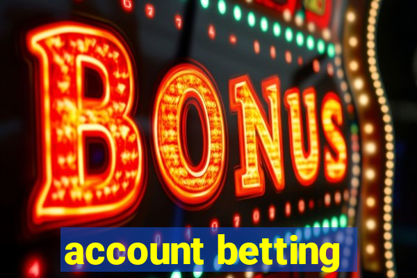 account betting