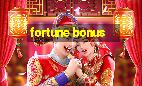 fortune bonus