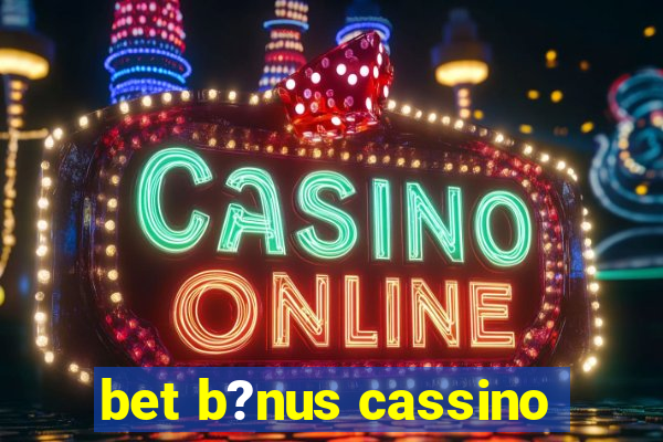 bet b?nus cassino