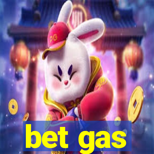 bet gas