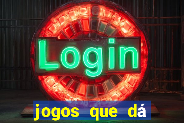 jogos que dá dinheiro na internet