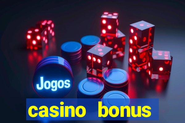 casino bonus hunting strategy