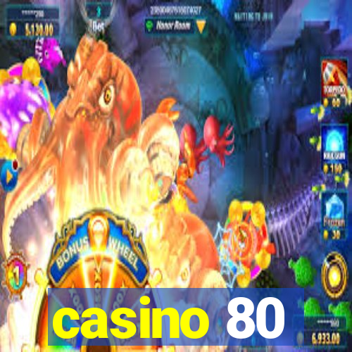 casino 80