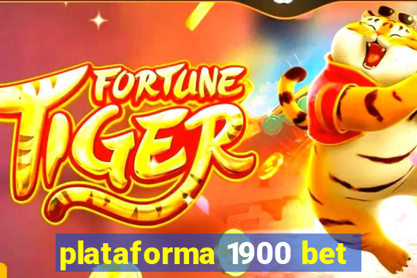 plataforma 1900 bet