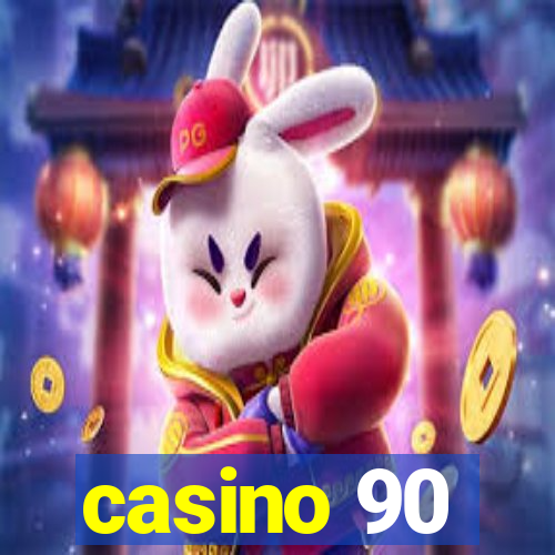 casino 90