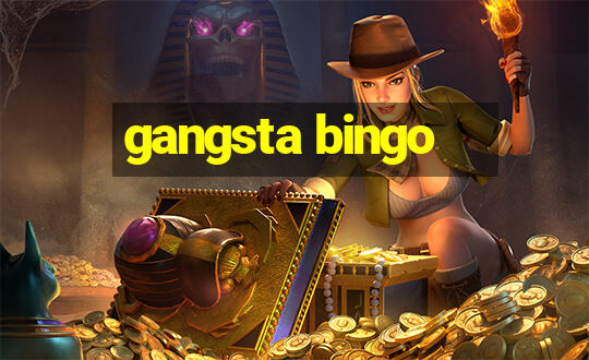 gangsta bingo