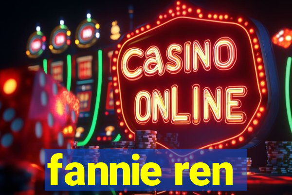 fannie ren