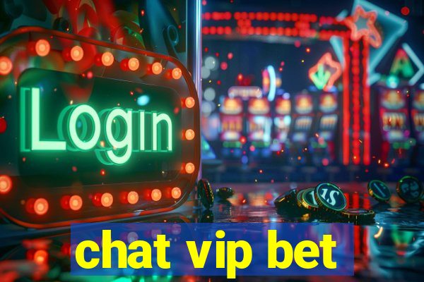 chat vip bet