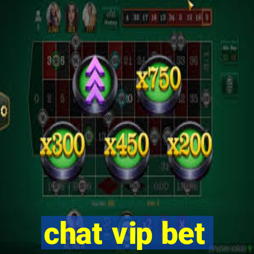 chat vip bet