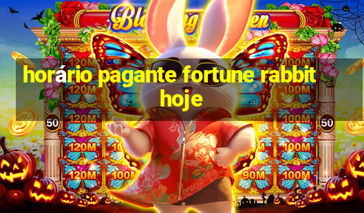 horário pagante fortune rabbit hoje