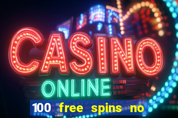 100 free spins no deposit casino australia