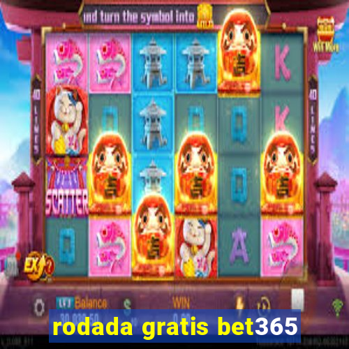 rodada gratis bet365