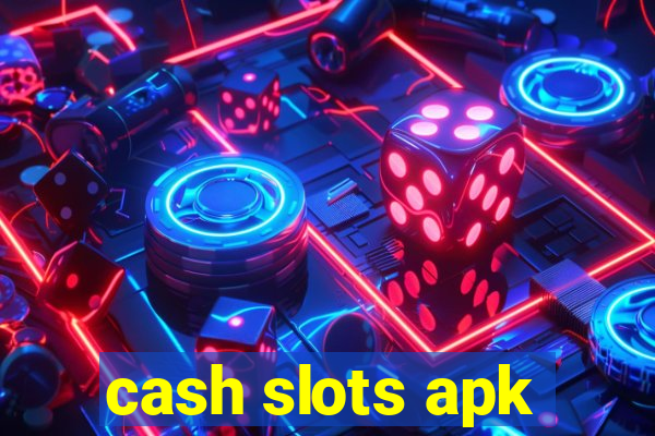 cash slots apk