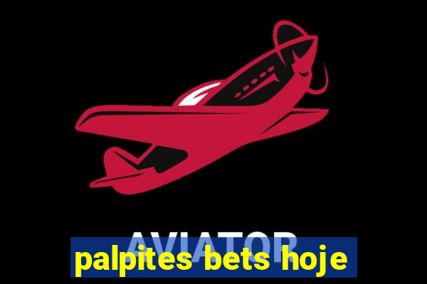 palpites bets hoje