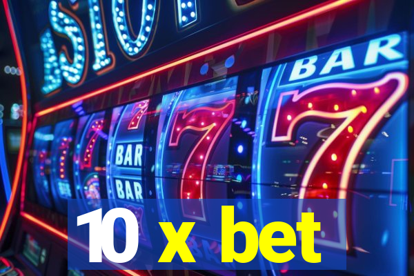 10 x bet