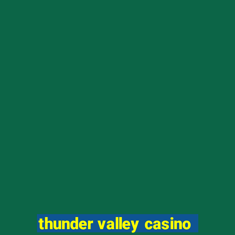 thunder valley casino