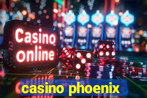 casino phoenix