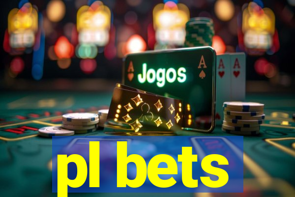 pl bets