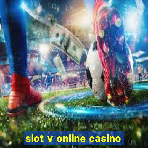 slot v online casino