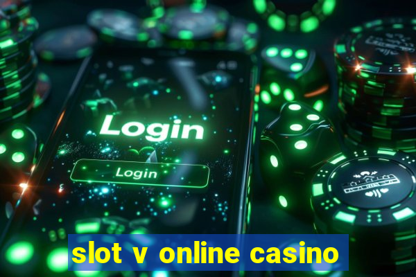 slot v online casino