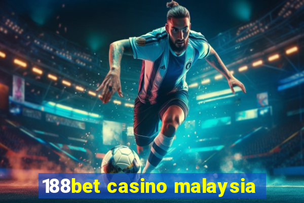 188bet casino malaysia