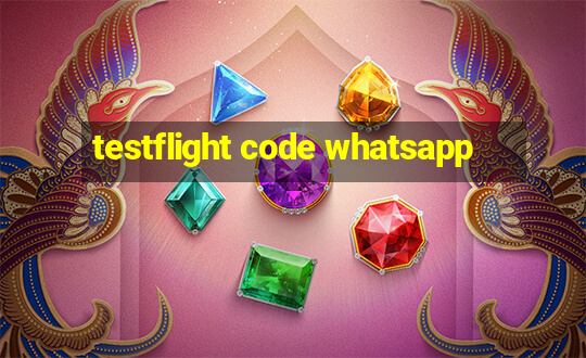 testflight code whatsapp